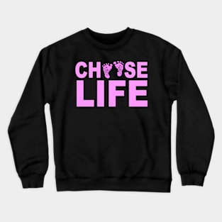 Choose Life Pink Print Crewneck Sweatshirt